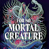 Junior Review: For No Mortal Creature